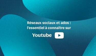 Réseaux sociaux et ados : l'essentiel à connaître sur Youtube